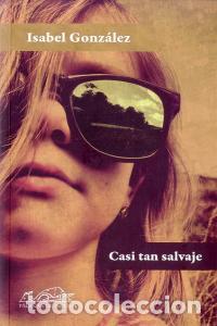 Livres: CASI TAN SALVAJE - GONZALEZ, ISABEL