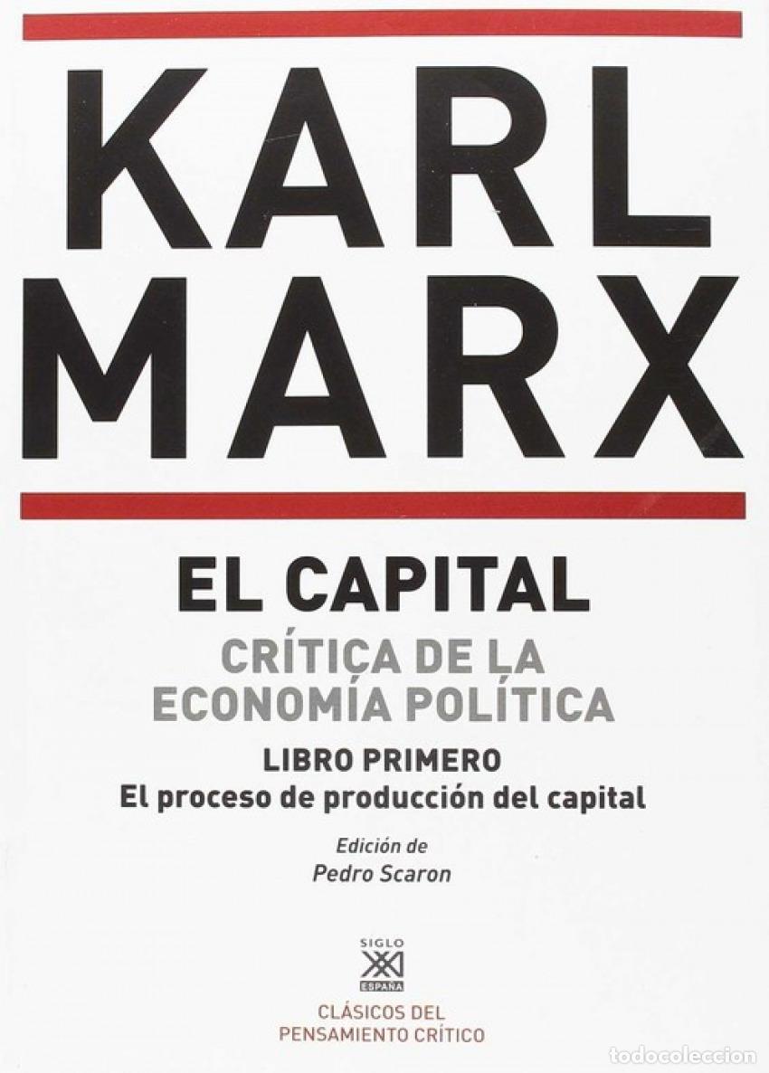 Livres: CAPITAL LIBRO PRIMERO. PROCESO PRODUCCI&Oacute;N DEL CAPITAL - Marx, Carl