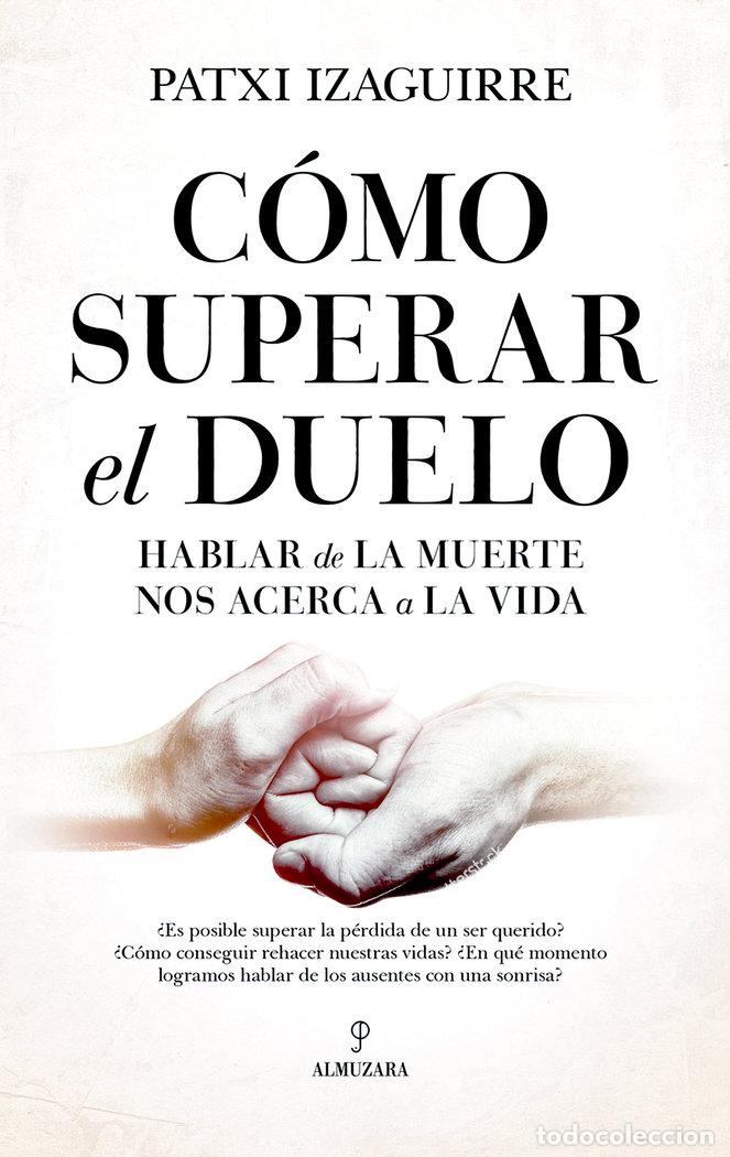 Libros: COMO SUPERAR EL DUELO - IZAGUIRRE, PATXI
