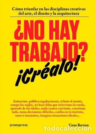 Libros: NO HAY TRABAJO? CREALO! - BARTON, GEMMA