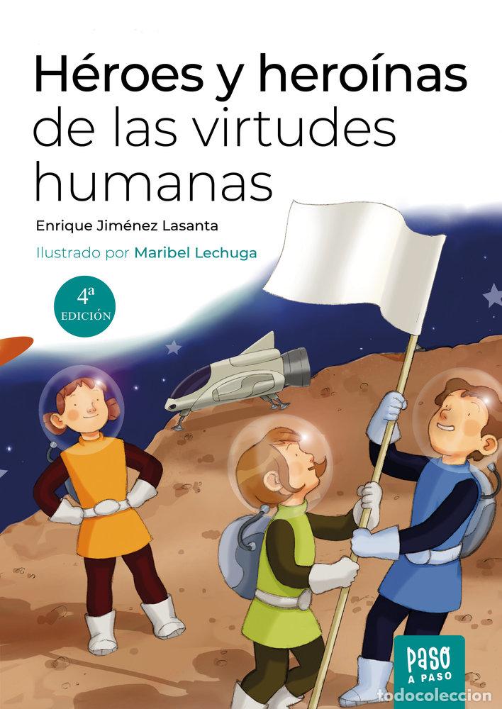 Livros: HEROES Y HEROINAS DE LAS VIRTUDES HUMANAS - JIMENEZ LASANTA, ENRIQUE