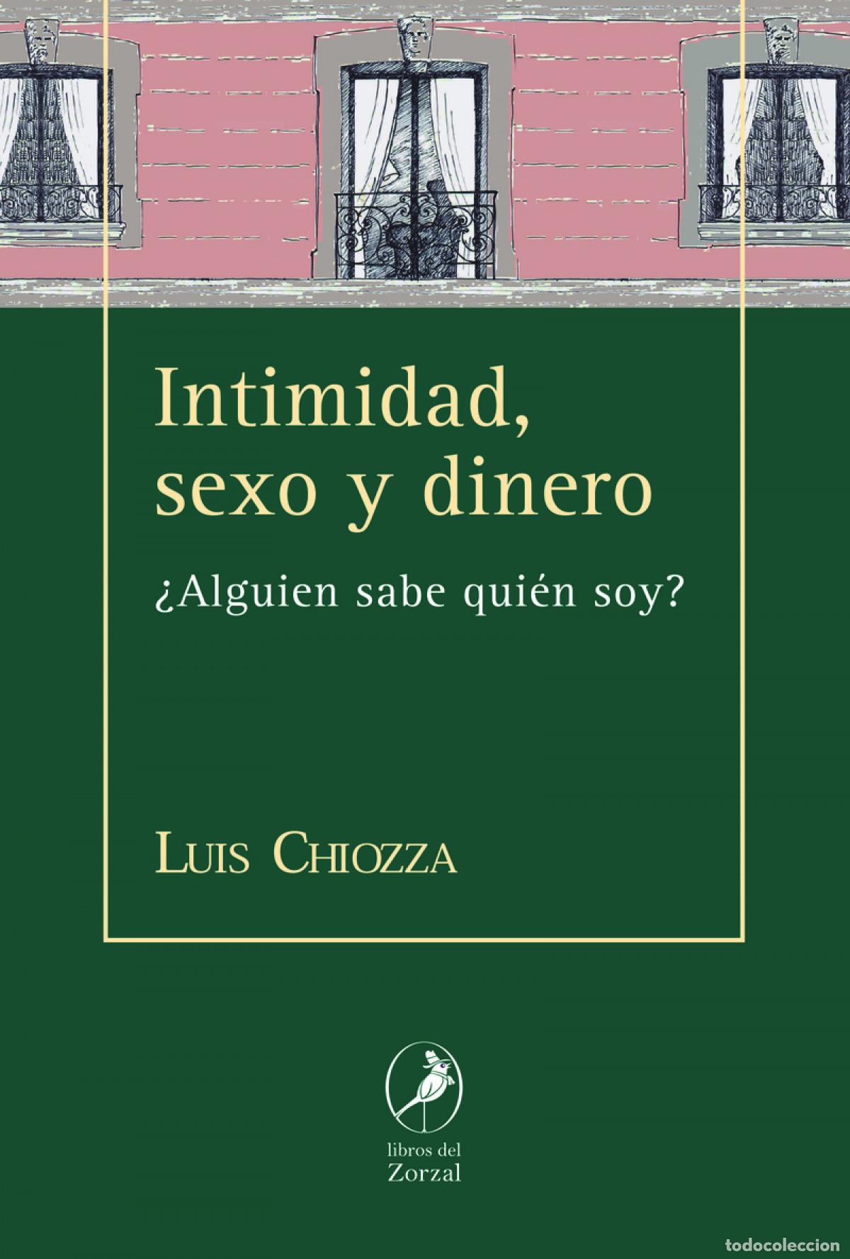 Livros: INTIMIDAD, SEXO Y DINERO - LUIS CHIOZZA