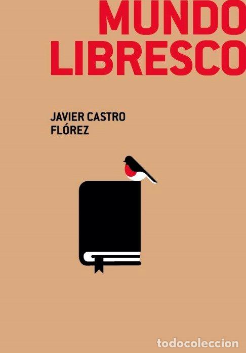Livres: MUNDO LIBRESCO - CASTRO FLOREZ, JAVIER