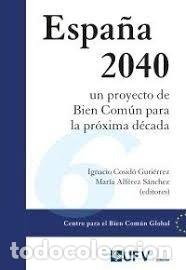 B&uuml;cher: ESPA&Ntilde;A 2040 UN PROYECTO DE BIEN COMUN PARA PROXIMA DECADA - AA.VV