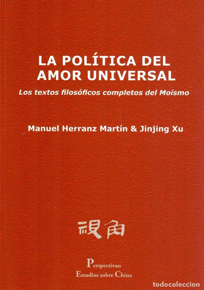 Livres: LA POLITICA DEL AMOR UNIVERSAL - HERRANZ MARTIN, MANUEL