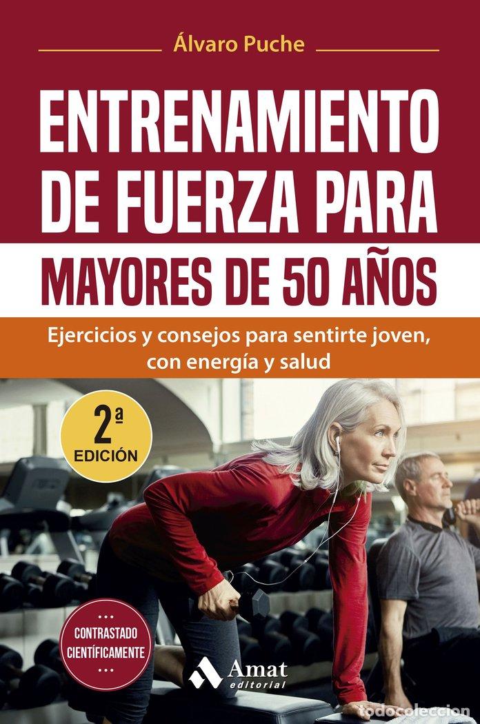 Livres: ENTRENAMIENTO DE FUERZA PARA MAYORES DE 50 A&Ntilde;OS - PUCHE GIMENEZ, ALVARO