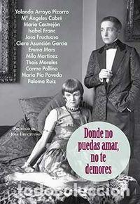Livres: DONDE NO PUEDAS AMAR NO TE DEMORES - PIZARRO