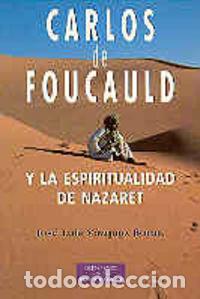 Livres: CARLOS DE FOUCAULD Y LA ESPIRITUALIDAD DE NAZARET - VAZQUEZ BORAU, JOSE LUIS