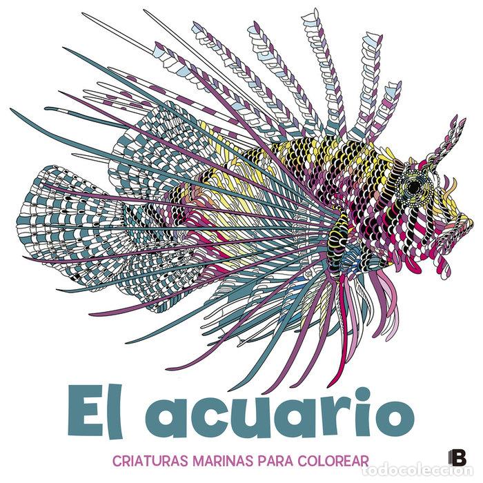 Libri: ACUARIO CRIATURAS MARINAS PARA COLOREAR,EL - AA.VV