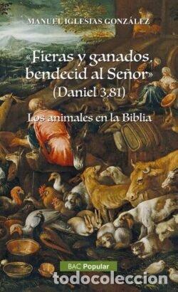 Libri: FIERAS Y GANADOS BENDECID AL SE&Ntilde;OR DANIEL 3 81 - MANUEL IGLESIAS GONZALEZ