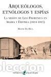Libros: ARQUEOLOGOS ETNOLOGOS Y ESPIAS - DA RIVA, ROCIO
