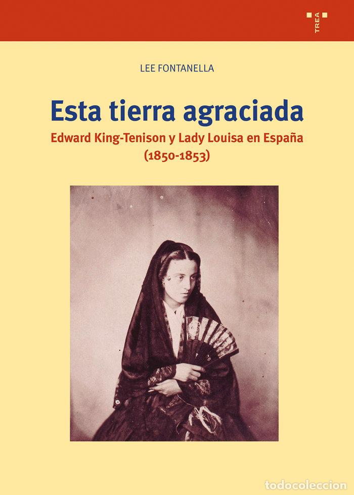 Libri: ESTA TIERRA AGRACIADA - FONTANELLA, LEE