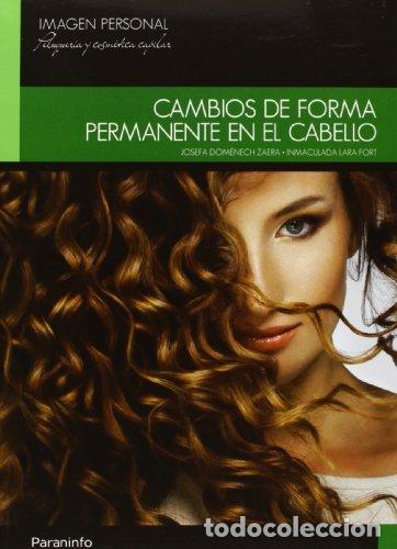 Libri: CAMBIOS DE FORMA PERMANENTE EN EL CABELLO CFGM - DOMENECN ZAERA, JOSEFA