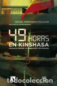 Libri: 49 HORAS EN KINSHASA - FERNANDEZ PALACIOS, MIGUEL