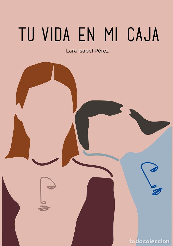 Libri: TU VIDA EN MI CAJA - P&Eacute;REZ BELTR&Aacute;N, LARA ISABEL