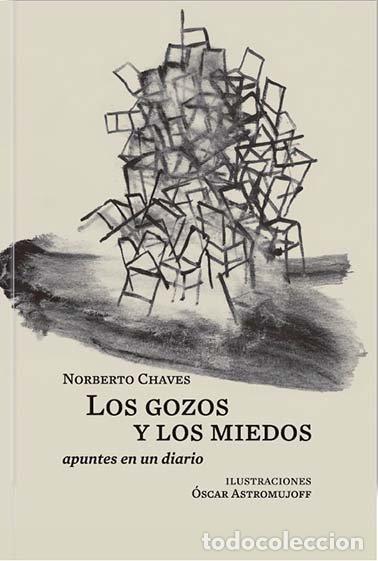Libros: LOS GOZOS Y LOS MIEDOS - CHAVES, NORBERTO
