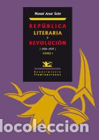 Libros: REPUBLICA LITERARIA Y REVOLUCION 1920-1939 (2VOL.) - AZNAR SOLER, MANUEL