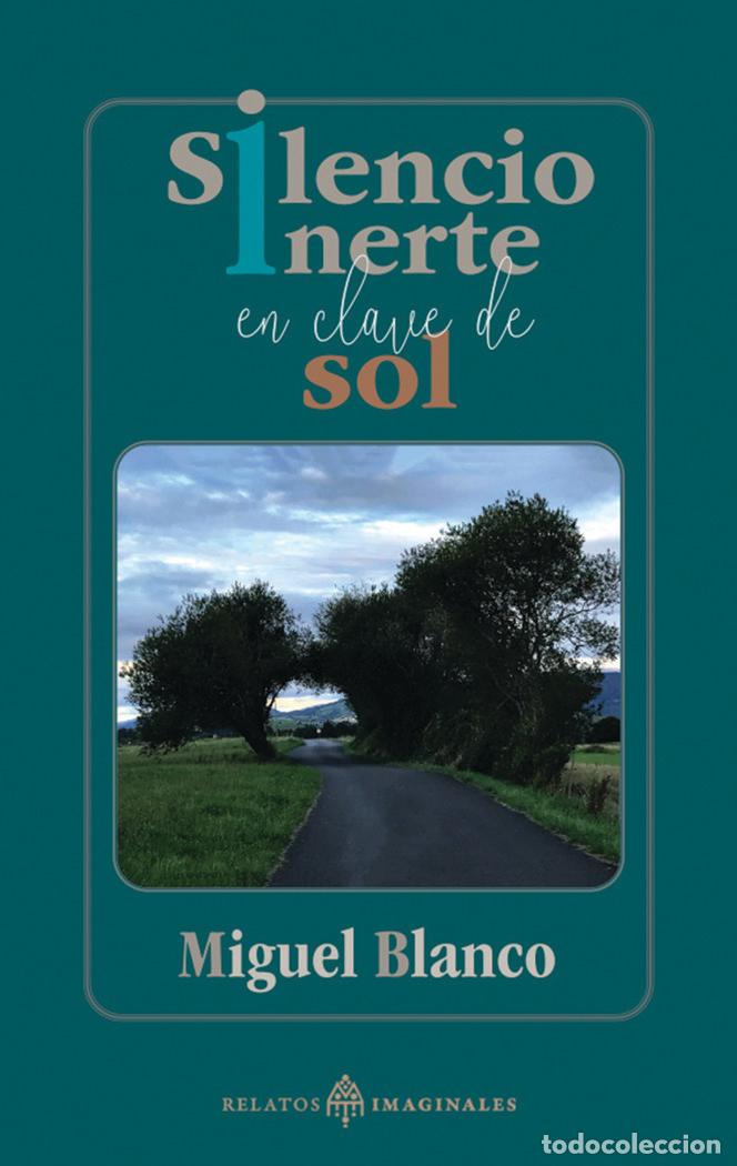 B&uuml;cher: SILENCIO INERTE EN CLAVE DE SOL - BLANCO, MIGUEL