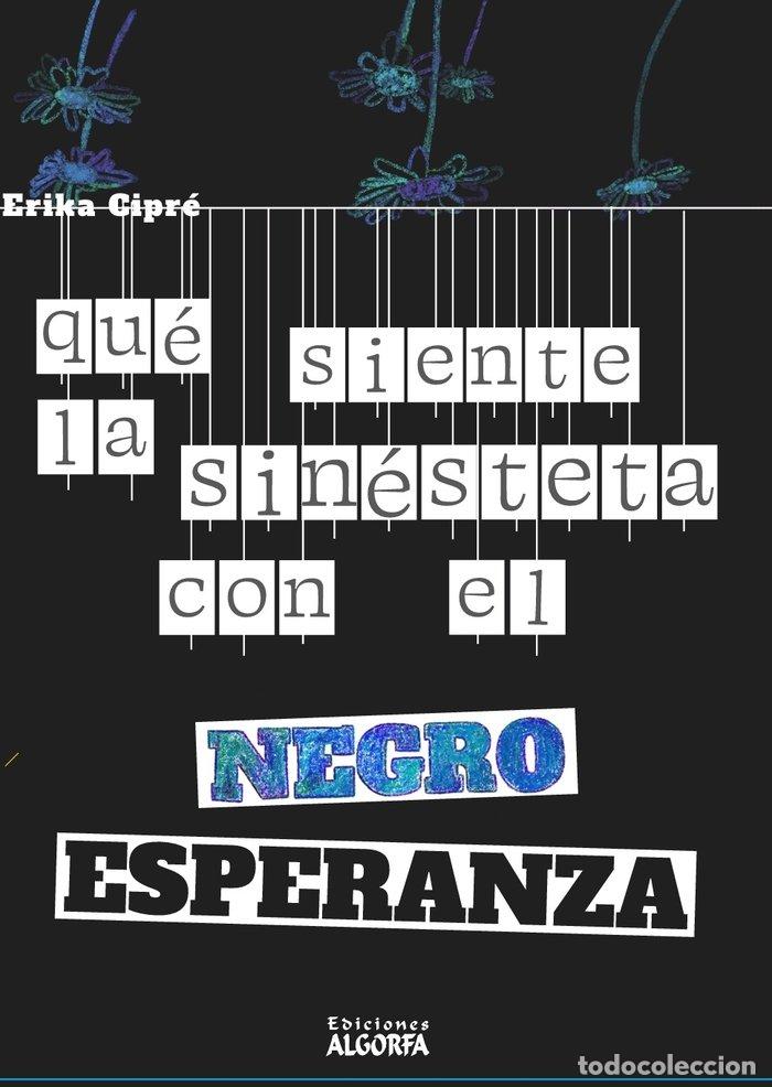 Libros: QUE SIENTE LA SINESTETA CON EL NEGRO ESPERANZA - CIPRE, ERIKA