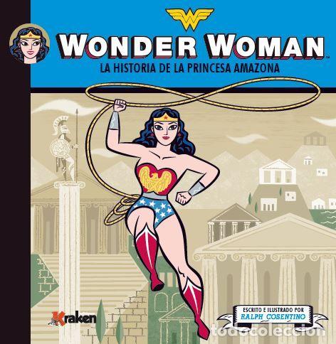Libros: WONDER WOMAN LA HISTORIA DE LA PRINCESA AMAZONA - COSENTINO, RALPH