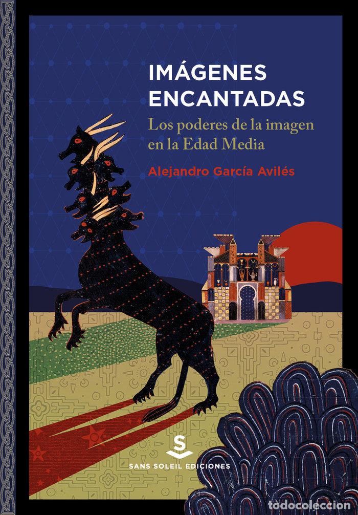 Libros: IMAGENES ENCANTADAS - GARCIA AVILES, ALEJANDRO