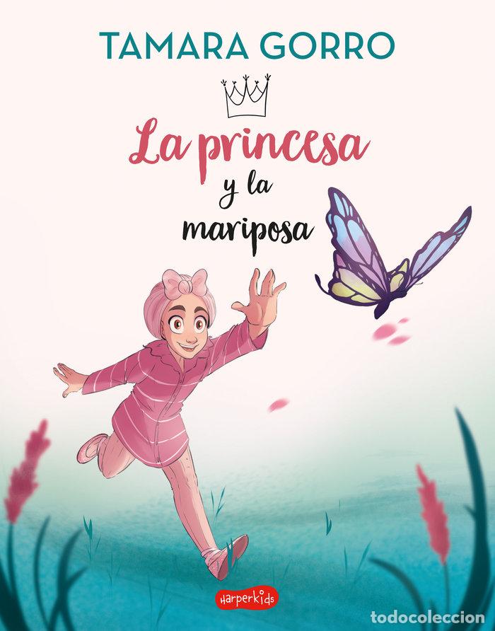 Libri: LA PRINCESA Y LA MARIPOSA - GORRO, TAMARA