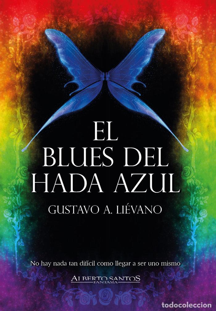 Libros: EL BLUES DEL HADA AZUL - LIEVANO, GUSTAVO
