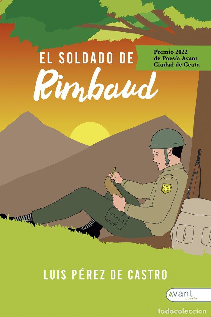 Libri: EL SOLDADO DE RIMBAUD - PEREZ DE CASTRO, LUIS