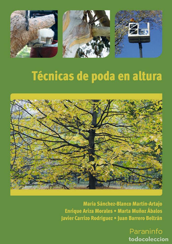 Libros: TECNICAS DE PODA EN ALTURA - SANCHEZ-BLANCO MARTIN-ARTAJO, MARIA