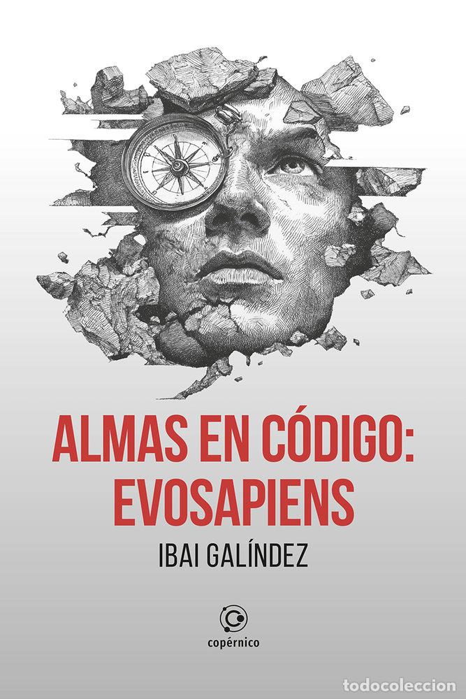 Libros: ALMAS EN CODIGO: EVOSAPIENS - GALINDEZ, IBAI