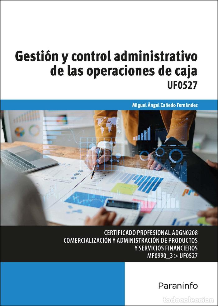 Libri: GESTION Y CONTROL ADMINISTRATIVO DE LAS OPERACIONES DE CAJA - CA&Ntilde;EDO FERNANDEZ, MIGUEL ANGEL