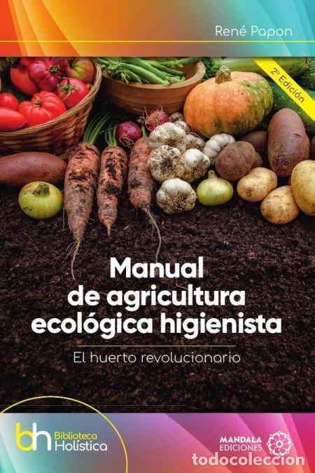 Livres: MANUAL DE AGRICULTURA ECOLOGICA HIGIENISTA - PAPON, RENE