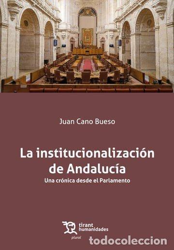 Livres: INSTITUCIONALIZACION DE ANDALUCIA,LA - CANO BUESO, JUAN