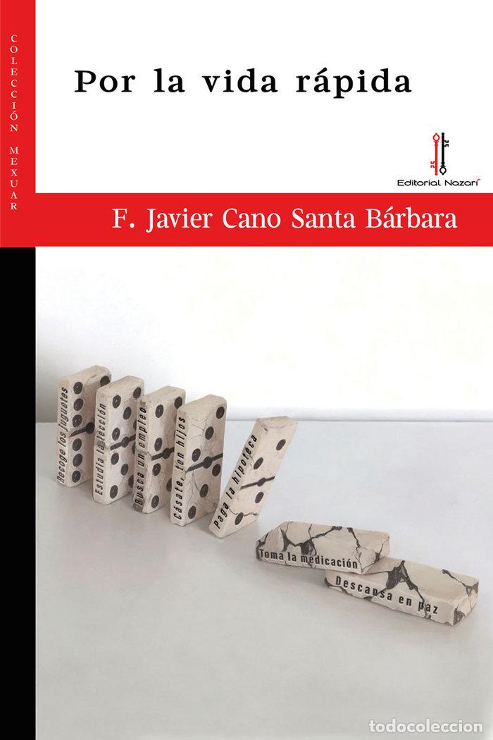 Livres: POR LA VIDA RAPIDA - CANO SANTA BARBARA, F JAVIER