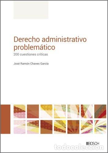 Libros: DERECHO ADMINISTRATIVO PROBLEMATICO - CHAVES GARCIA, JOSE RAMON