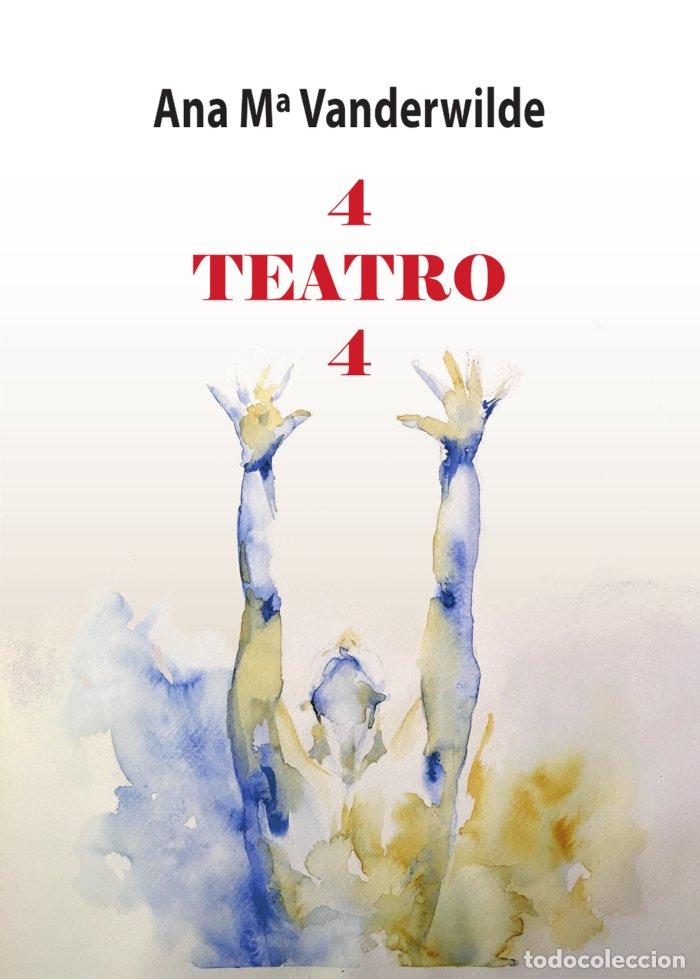 B&uuml;cher: 4 TEATRO 4 - VANDERWILDE, ANA M&ordf;