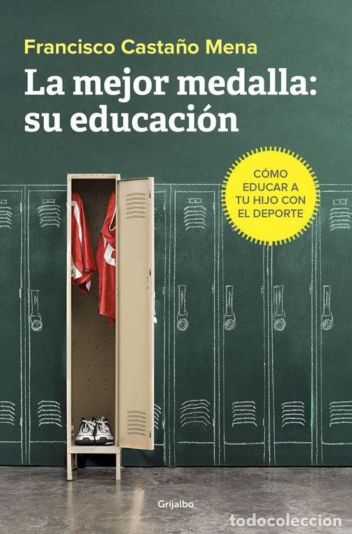 B&uuml;cher: MEJOR MEDALLA: SU EDUCACION,LA - FRANCISCO CASTA&Ntilde;O MENA