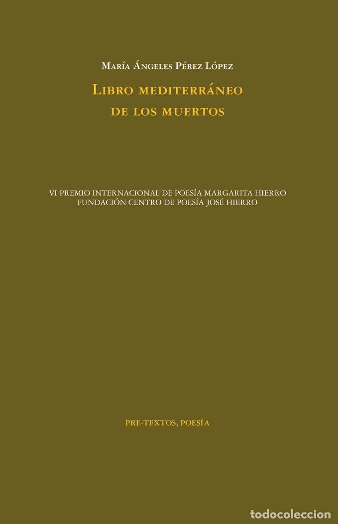 Libros: LIBRO MEDITERRANEO DE LOS MUERTOS - PEREZ LOPEZ, MARIA ANGELES