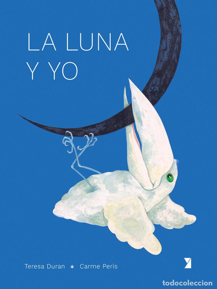 B&uuml;cher: LA LUNA Y YO - DURAN, TERESA
