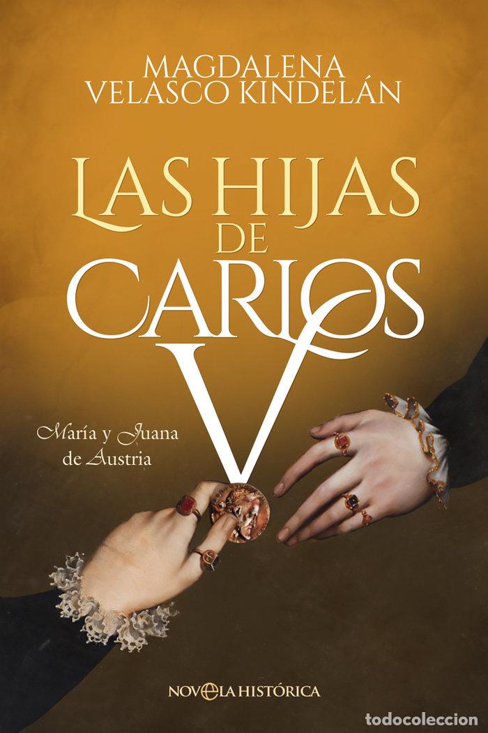 B&uuml;cher: LAS HIJAS DE CARLOS V - VELASCO KINDELAN, MAGDALENA