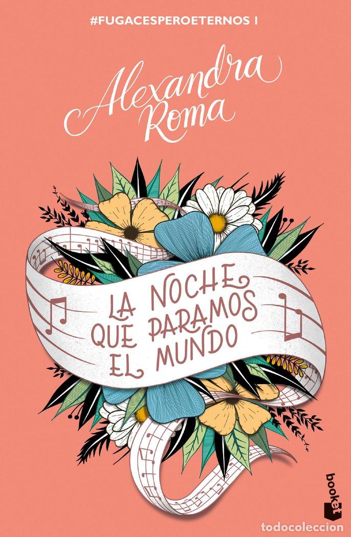 Livros: LA NOCHE QUE PARAMOS EL MUNDO - ALEXANDRA ROMA