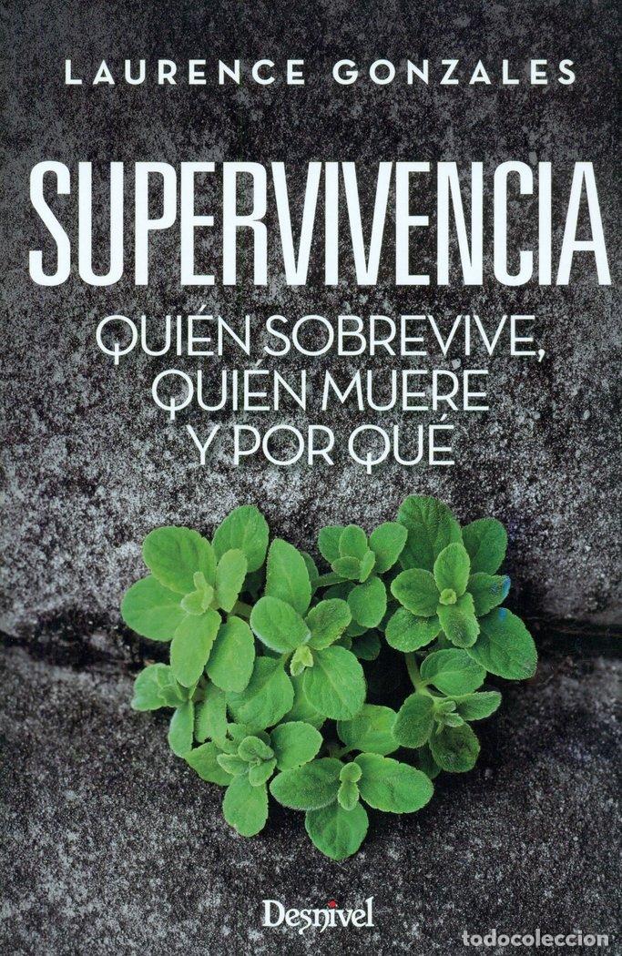 Libri: SUPERVIVIENCIA QUIEN SOBREVIVE QUIEN MUERE Y - GONZALES, LAURENCE