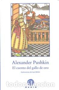 Libri: CUENTO DEL GALLO DE ORO,EL - PUSHKIN, ALEXANDER