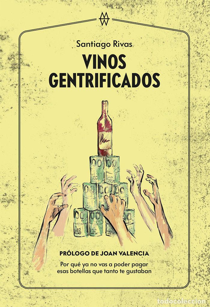 Libri: VINOS GENTRIFICADOS - RIVAS, SANTIAGO