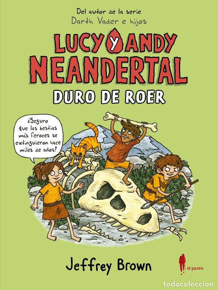 Libri: LUCY Y ANDY NEANDERTAL DURO DE ROER - BROWN, JEFFREY