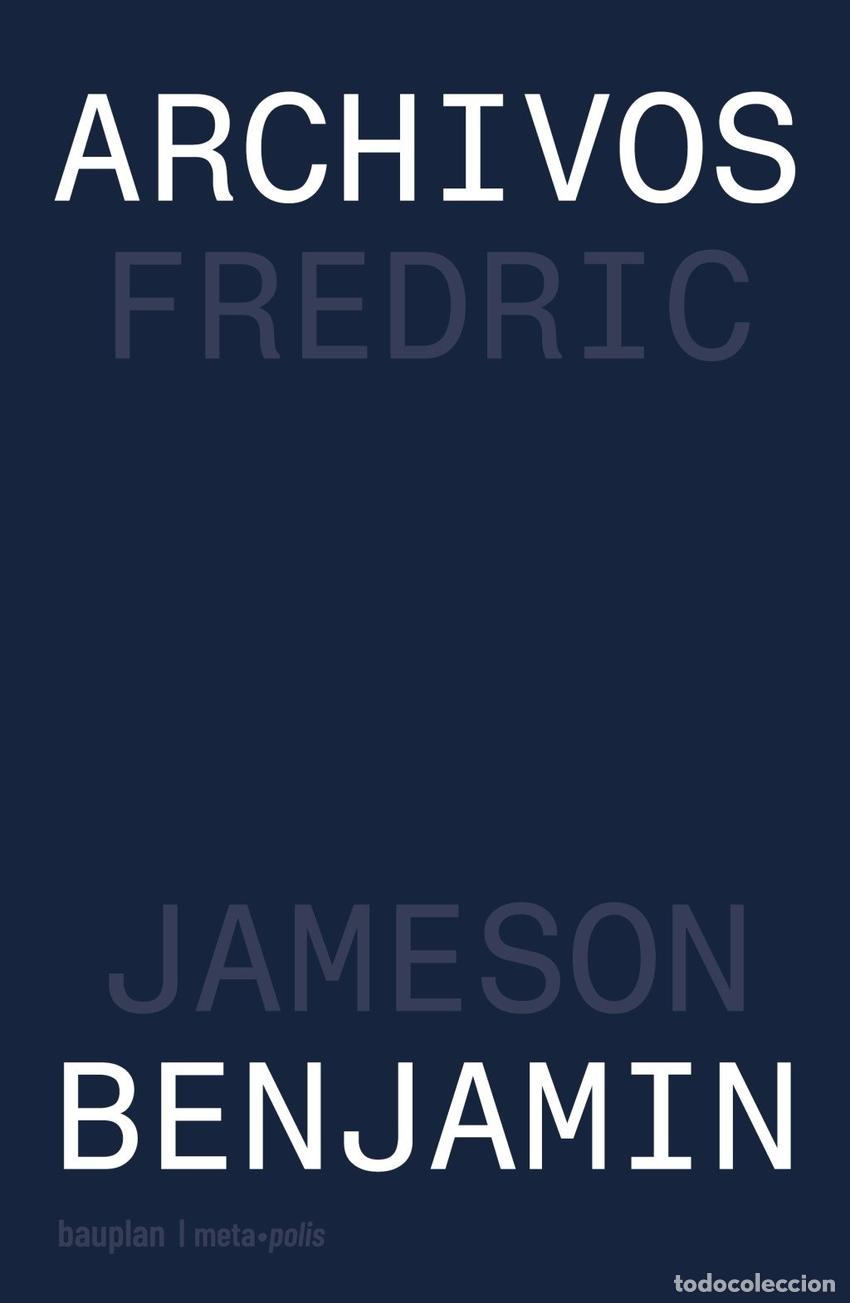 Libri: ARCHIVOS BENJAMIN - Fredric Jameson
