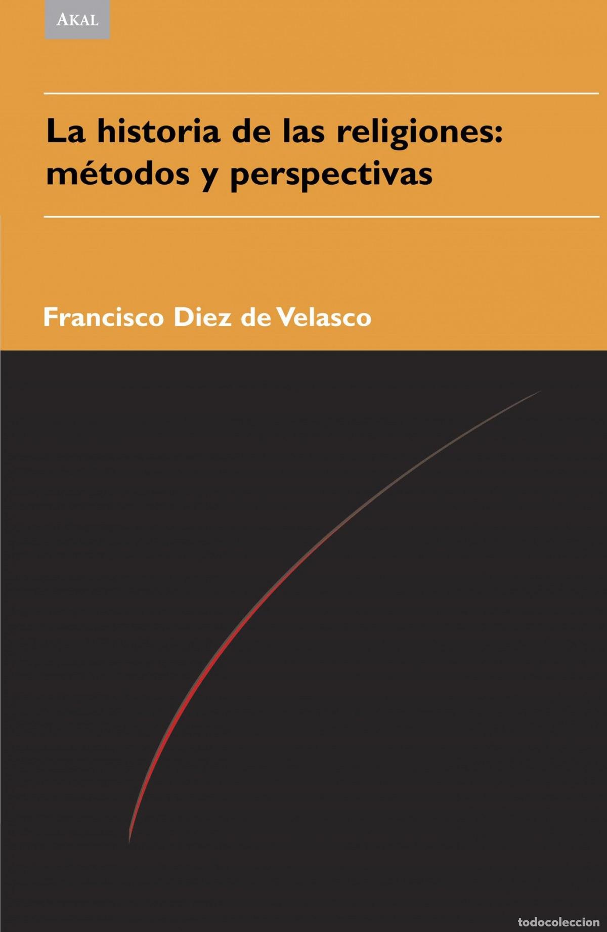 Libros: LA HISTORIA DE LAS RELIGIONES - DIEZ DE VELASCO, FRANCISCO