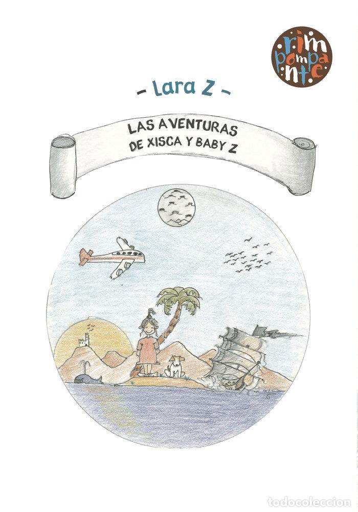 Libros: LAS AVENTURAS DE XISCA Y BABY Z - Z, LARA