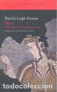 Libri: MANI VIAJES POR EL SUR DEL PELOPONESO - LEIGH FERMOR, PATRICK