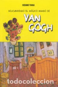 Libros: DESCUBRIENDO EL MAGICO MUNDO DE VAN GOGH - JORDA, MARIA J.